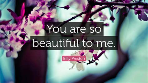 you are so beautiful to me gif|you are so pretty images.